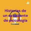 undefined Historias de un estudiante de psicología