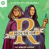 undefined House of R