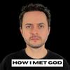 undefined How I Met God Podcast