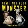 undefined How I Met Your Monster