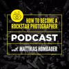 undefined How To Become A Rockstar Photographer Podcast with Matthias Hombauer