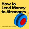 undefined How to Lend Money to Strangers