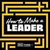 undefined How to Make a Leader
