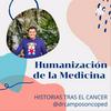undefined HUMANIZACION EN MEDICINA, HISTORIAS TRAS EL CANCER