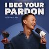 undefined I Beg Your Pardon
