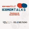 undefined ICOMEMtalks Salud Mental