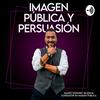 undefined Imagen Pública y Persuasión