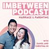 undefined IMbetween Podcast on Marriage, Parenting, Faith, and Everything In Between