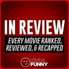 undefined In Review: Movies Ranked, Reviewed, & Recapped – A Kinda Funny Film & TV Podcast