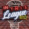 undefined In This League