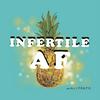 undefined Infertile AF: Infertility and Modern Family Building through ART