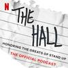 undefined The Hall: Honoring The Greats of Stand Up | The Official Podcast