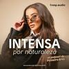 undefined Intensa por naturaleza