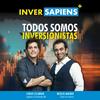 undefined Inversapiens - Todos Somos Inversionistas