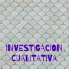 undefined INVESTIGACION CUALITATIVA