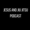 undefined Jesus and Jiu Jitsu Podcast