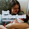 undefined Just Motherhood: Showing up as Your Best Self in Motherhood