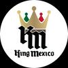 undefined KingMexico