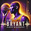 undefined Kobe Bryant - Audio Biography