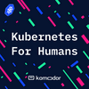 undefined Kubernetes for Humans