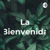 undefined La Bienvenida