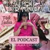 undefined La Chica De Rosa "El Podcast"