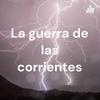 undefined La guerra de las corrientes