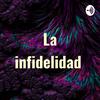 undefined La infidelidad