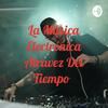 undefined La Música Electrónica Atravez Del Tiempo