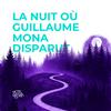 undefined La nuit où Guillaume Mona disparut