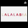 undefined Lalalabia Podcast
