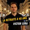 undefined La retraite à 40 ans par Victor Lora
