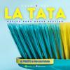 undefined LA TATA 
música para hacer destino