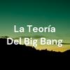 undefined La Teoría Del Big Bang