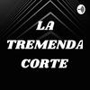 undefined LA TREMENDA CORTE