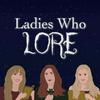 undefined Ladies Who Lore