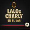 undefined Lalo y Charly en el VAR