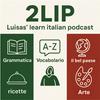 undefined 2LIP - Learn Italian with Luisa 🌷