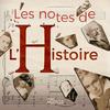 undefined Les notes de l'Histoire