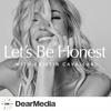 undefined Let's Be Honest with Kristin Cavallari