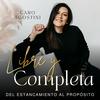 undefined LIBRE Y COMPLETA - FE, DEVOCIONAL, CRISTIANO, VISION, PROPOSITO, AUTOESTIMA, ESPERANZA, ANSIEDAD, AMOR