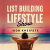 undefined List Building Lifestyle With Igor Kheifets