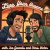 undefined Live Your Dreams Podcast With Host Joe Gawalis and Chris Victor