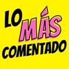 undefined Lo Más Comentado