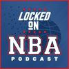 undefined Locked On NBA – Daily Podcast On The National Basketball Association