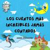 undefined Los cuentos más increibles jamas contados