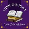 undefined Lose the Plot with Carla and Emily