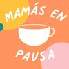 undefined MAMÁS EN PAUSA