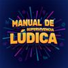 undefined Manual de Supervivencia Lúdica