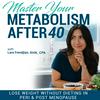 undefined Master Your Metabolism After 40! | Lose Weight, Bloating, Menopause, Perimenopause, Balance Hormones, Healthy Meals, Fatigue, Metabolism Boost